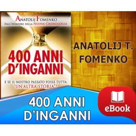 400 Anni d'Inganni - E se il nostro passato fosse tutta "un'altra storia"?