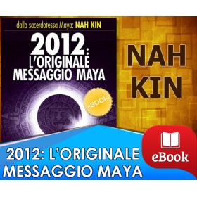 2012 L'originale messaggio dei Maya