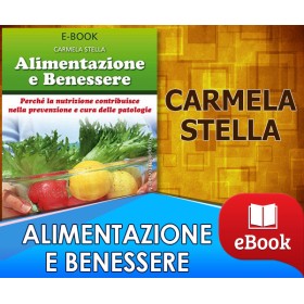  Alimentazione e Benessere - Perché la nutrizione contribuisce nella prevenzione e cura delle patologie