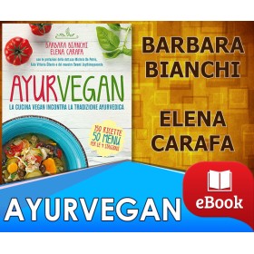 Ayurvegan - La cucina vegan incontra la tradizione ayurvedica