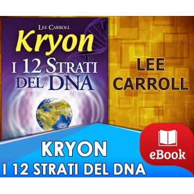 Kryon - I 12 Strati del DNA