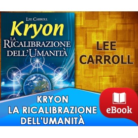 Kryon - La Ricalibrazione dell'umanità