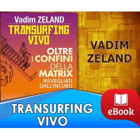 Transurfing Vivo - Oltre i confini della Matrix