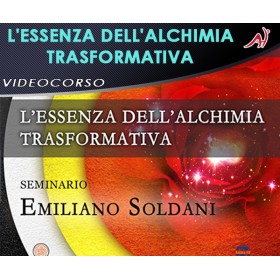 L'Essenza dell'Alchimia Trasformativa - EMILIANO SOLDANI (In offerta speciale a 36.60€ anzichè 48.80€)