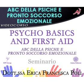 Psycho Basics & First Aid - ABC della psiche e pronto soccorso emozionale - ERICA POLI (In offerta speciale a 36.60€ anzichè 48.80€)