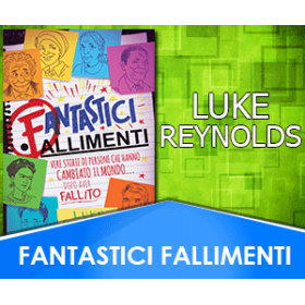 Fantastici Fallimenti - Luke Reynolds