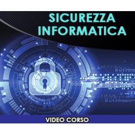 SICUREZZA INFORMATICA  (In Offerta Promo a 45€ anzichè 125€)