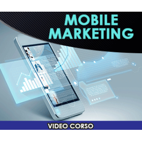 MOBILE MARKETING  - Come attirare più clienti e fatturati