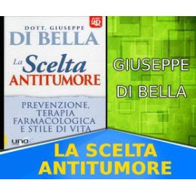 La scelta ANTITUMORE - Giuseppe di Bella