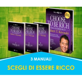 SCEGLI DI ESSERE RICCO - Robert T. Kiyosaki (Cofanetto con 3 Manuali)