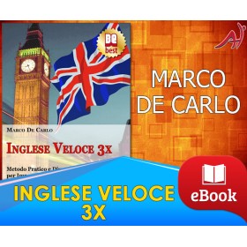 INGLESE VELOCE 3X - Esercizi Pratici e Divertenti per Imparare l'Inglese in 30 Giorni - GIACOMO BRUNO