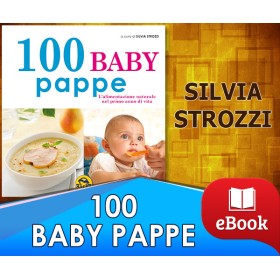100 Baby Pappe - L'alimentazione naturale nel primo anno di vita