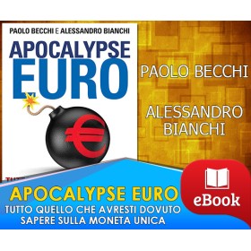 Apocalypse Euro - Tutto quello che devi sapere sulla moneta unica