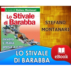 Lo Stivale di Barabba - L'Italia presa a calci dai rifiuti