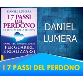 I 7 passi del perdono - Daniel Lumera