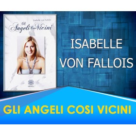 Gli Angeli così Vicini - Isabelle Von Fallois