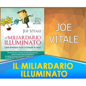 Il Miliardario Illuminato - Joe Vitale 