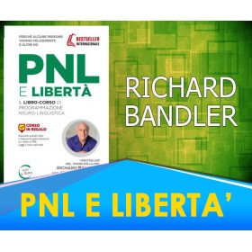 PNL e Libertà - Richard Bandler, Owen Fitzpatrick