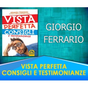 Vista Perfetta, Consigli e Testimonianze  - Giorgio Ferrario