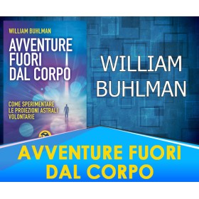 Avventure fuori dal corpo - William Buhlman