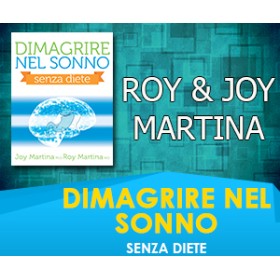 DIMAGRIRE NEL SONNO - Joy & Roy Martina