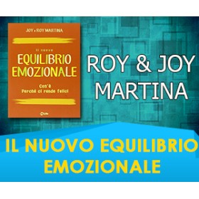 IL NUOVO EQUILIBRIO EMOZIONALE - Joy & Roy Martina