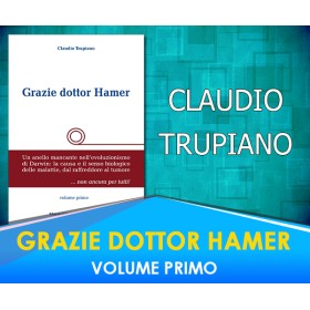 GRAZIE DOTTOR HAMER - VOLUME PRIMO - CLAUDIO TRUPIANO 