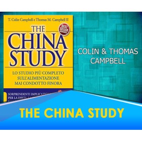 The China Study - T. Colin & Thomas Campbell 
