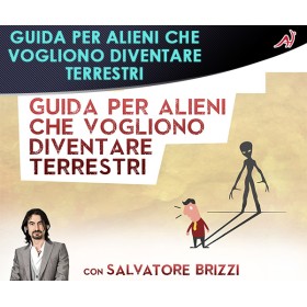 Guida per gli Alieni che Vogliono Diventare Terrestri - Salvatore Brizzi (In offerta speciale a 36.60€ anzichè 48.80€)