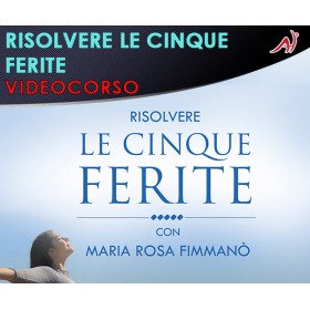 RISOLVERE LE CINQUE FERITE - MARIA ROSA FIMMANO' (In offerta speciale a 36.60€ anzichè 48.80€)