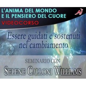 L'Anima del Mondo e il Pensiero del Cuore - SELENE CALLONI WILLIAMS (In offerta speciale a 36.60€ anzichè 48.80€)