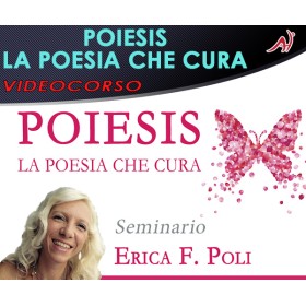 POIESIS - LA POESIA CHE CURA - ERICA POLI (In offerta speciale a 24.40 € anzichè 36.60€)