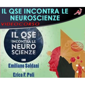 IL QSE INCONTRA LE NEUROSCIENZE - ERICA POLI, EMILIANO SOLDANI (In offerta speciale a 36.60€ anzichè 48.80€)