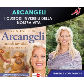 Arcangeli - i nostri custodi invisibili - Isabelle Von Fallois (In Offerta Promo Limitata a € 49 anzichè € 69)