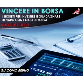 VINCERE IN BORSA - I Segreti per Investire e Guadagnare Denaro con i Cicli di Borsa