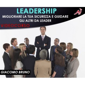 LEADERSHIP - Migliorare la Tua Sicurezza e Guidare gli Altri da Leader