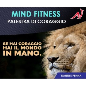 MINDFITNESS - PALESTRA DI CORAGGIO - DANIELE PENNA (OFFERTA PROMO LIMITATA)