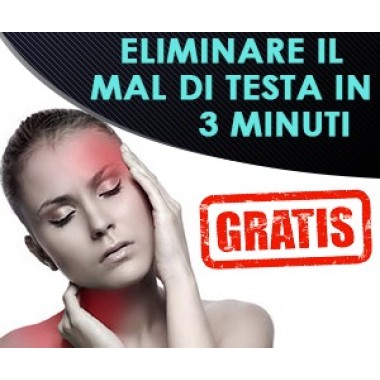 ELIMINARE IL MAL DI TESTA IN 3 MINUTI 