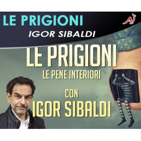 Le prigioni - Igor Sibaldi (In offerta speciale a 36.60€ anzichè 48.80€)
