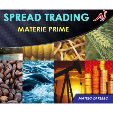 SPREAD TRADING - Investi e Guadagna sulle Materie Prime - (IN OFFERTA PROMO)