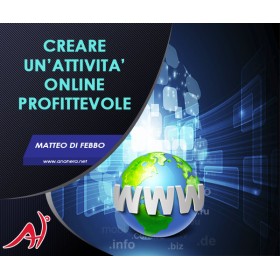 Creare un'attività online profittevole - (Offerta Promo Limitata a 47€)