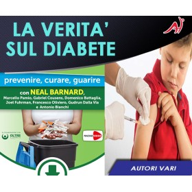 La Verità sul Diabete - Autori Vari (In Offerta Promo Limitata a Euro 49 anzichè 69 Euro)