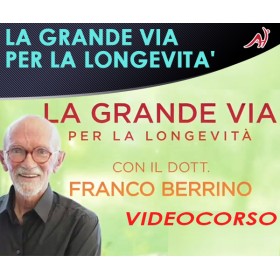 LA GRANDE VIA PER LA LONGEVITA' - FRANCO BERRINO (In offerta speciale a 12.20€ anzichè 17€)