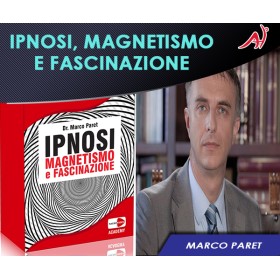  Ipnosi, Magnetismo e Fascinazione - Marco Paret (In Offerta Promo Limitata a € 69,00 anzichè € 120)