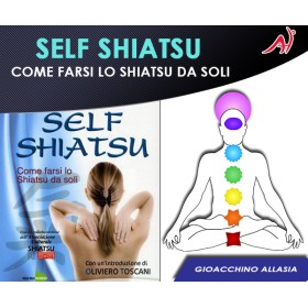 Self Shiatsu - Come farsi lo Shiatsu da soli (Offerta Promo Limitata)